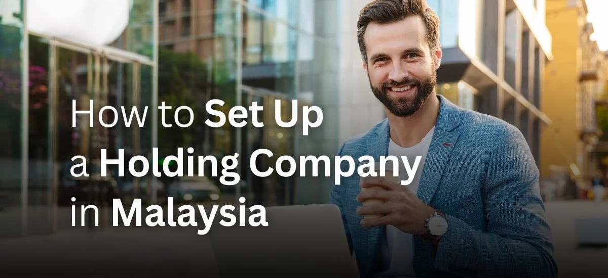 Establish a Holding Company in Malaysia